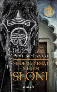 Siedemdziesiąt siedem słoni - Piotr Biedrzycki - ebook