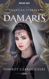 Damaris. Powrót czarodziejki - Angelika Psarska - ebook