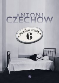 Pawilon szósty - Antoni Czechow - ebook