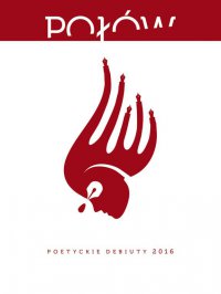 Połów. Poetyckie debiuty 2016 - Opracowanie zbiorowe - ebook