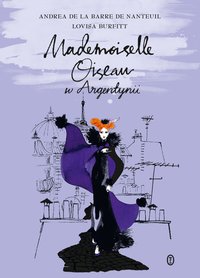 Mademoiselle Oiseau w Argentynii - Andrea de la Barre de Nanteuil - ebook