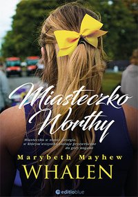 Miasteczko Worthy - Marybeth Mayhew Whalen - ebook
