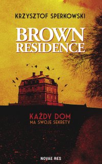 Brown Residence - Krzysztof Sperkowski - ebook