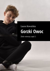 Gorzki Owoc - Laura Kowalska - ebook