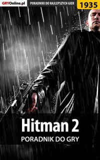 Hitman 2 - poradnik do gry - Patrick "Yxu" Homa - ebook