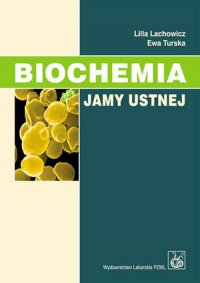 Biochemia jamy ustnej - Lilla Lachowicz - ebook