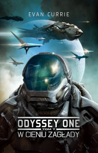 Odyssey One. Tom 7. W cieniu zagłady - Evan Currie - ebook