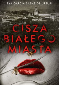 Cisza białego miasta - Eva Garcia Saenz de Urturi - ebook