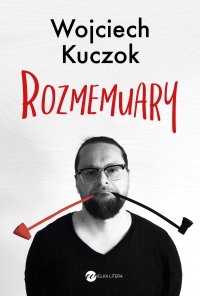 Rozmemuary - Wojciech Kuczok - ebook