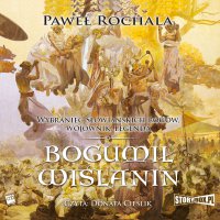 Bogumił Wiślanin - Paweł Rochala - audiobook