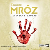 Dziecięce zabawy - Tomasz Mróz - audiobook