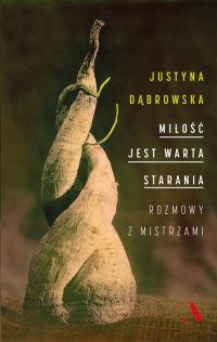 Miłość jest warta starania - Justyna Dąbrowska - ebook