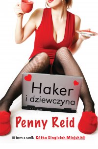 Haker i dziewczyna - Penny Reid - ebook