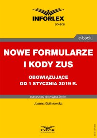 Nowe formularze i kody ZUS obowiązujące od 1 stycznia 2019 r. - Joanna Goliniewska - ebook