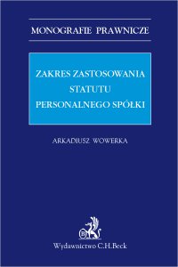 Zakres zastosowania statutu personalnego spółki - Arkadiusz Wowerka - ebook