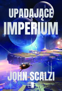 Upadające Imperium - John Scalzi - ebook