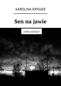 Sen na jawie - Karolina Krygier - ebook