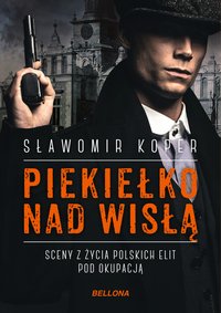Piekiełko nad Wisłą - Sławomir Koper - ebook
