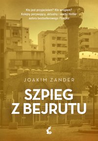 Szpieg z Bejrutu - Joakim Zander - ebook