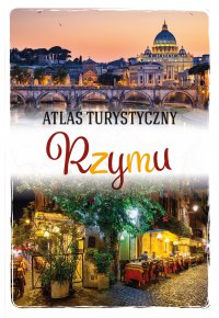 Atlas turystyczny Rzymu - Anna Kłossowska - ebook
