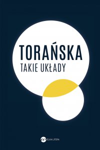Takie układy - Teresa Torańska - ebook