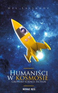 Humaniści w kosmosie - Mel Lallande - ebook