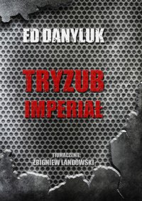 Tryzub Imperiał - Ed Danyluk - ebook