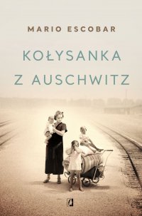 Kołysanka z Auschwitz - Mario Escobar - ebook