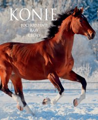 Konie. Pochodzenie, rasy, cechy - Ewa Walkowicz - ebook