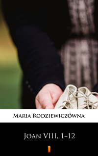 Joan VIII. 1−12 - Maria Rodziewiczówna - ebook