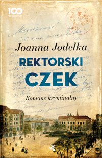 Rektorski czek. Romans kryminalny - Joanna Jodełka - ebook