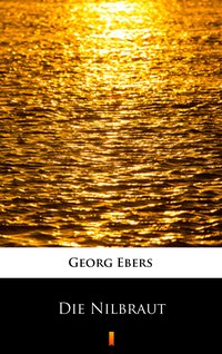 Die Nilbraut - Georg Ebers - ebook