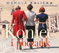Koniec i początek - Manula Kalicka - audiobook