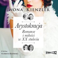 Arystokracja - Iwona Kienzler - audiobook