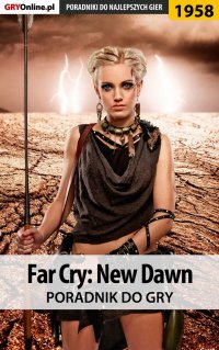 Far Cry New Dawn - poradnik do gry - Agnieszka "aadamus" Adamus - ebook