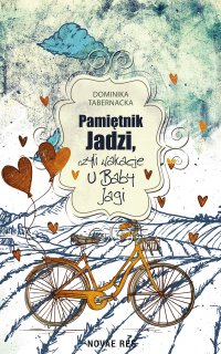 Pamiętnik Jadzi, czyli wakacje u Baby Jagi - Dominika Tabernacka - ebook