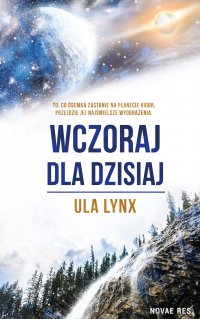 Wczoraj dla dzisiaj - Ula Lynx - ebook