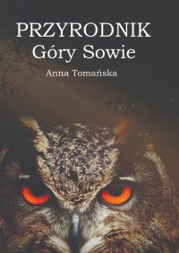 Przyrodnik Góry Sowie - Anna Tomańska - ebook