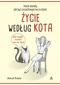 Życie według kota - Astrid Eulalie - ebook