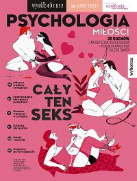 Psychologia miłości. Wysokie Obcasy. Wydanie Specjalne 3/2019 - Opracowanie zbiorowe - eprasa