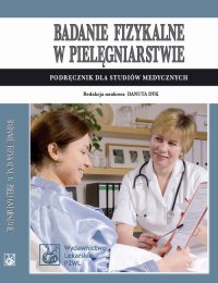 Badanie fizykalne w pielęgniarstwie. Podręcznik dla studiów medycznych - red. Danuta Dyk - ebook
