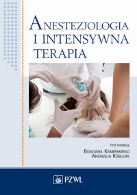 Anestezjologia i intensywna terapia - Bogdan Kamiński - ebook