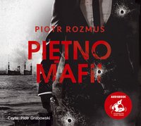 Piętno mafii - Piotr Rozmus - audiobook