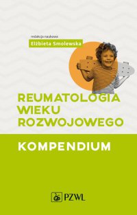 Reumatologia wieku rozwojowego. Kompendium - Elżbieta Smolewska - ebook
