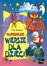 Najpiękniejsze wiersze dla dzieci - Piotr Skwarcz - ebook