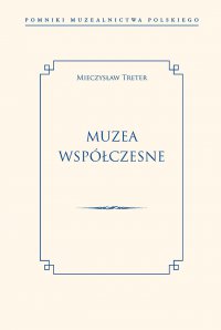 Muzea współczesne - Mieczysław Treter - ebook