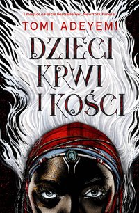 Dzieci krwi i kości - Tomi Adeyemi - ebook