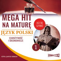 Mega hit na maturę. Język polski 1. Starożytność i średniowiecze - Opracowanie zbiorowe - audiobook