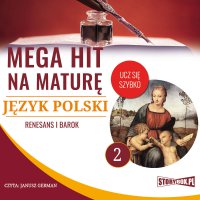 Mega hit na maturę. Język polski 2. Renesans i barok - Opracowanie zbiorowe - audiobook