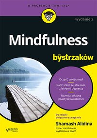 Mindfulness dla bystrzaków. Wydanie II - Shamash Alidina - ebook